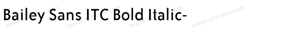 Bailey Sans ITC Bold Italic字体转换